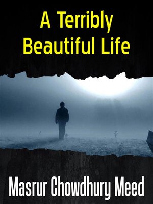 cover image of A Terribly Beautiful Life